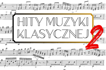 HITY MUZYKI KLASYCZNEJ 2